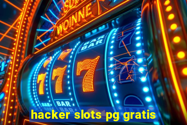 hacker slots pg gratis